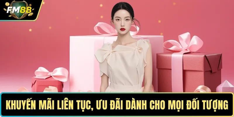Khuyến mãi liên tục, ưu đãi dành riêng cho mọi đối tượng